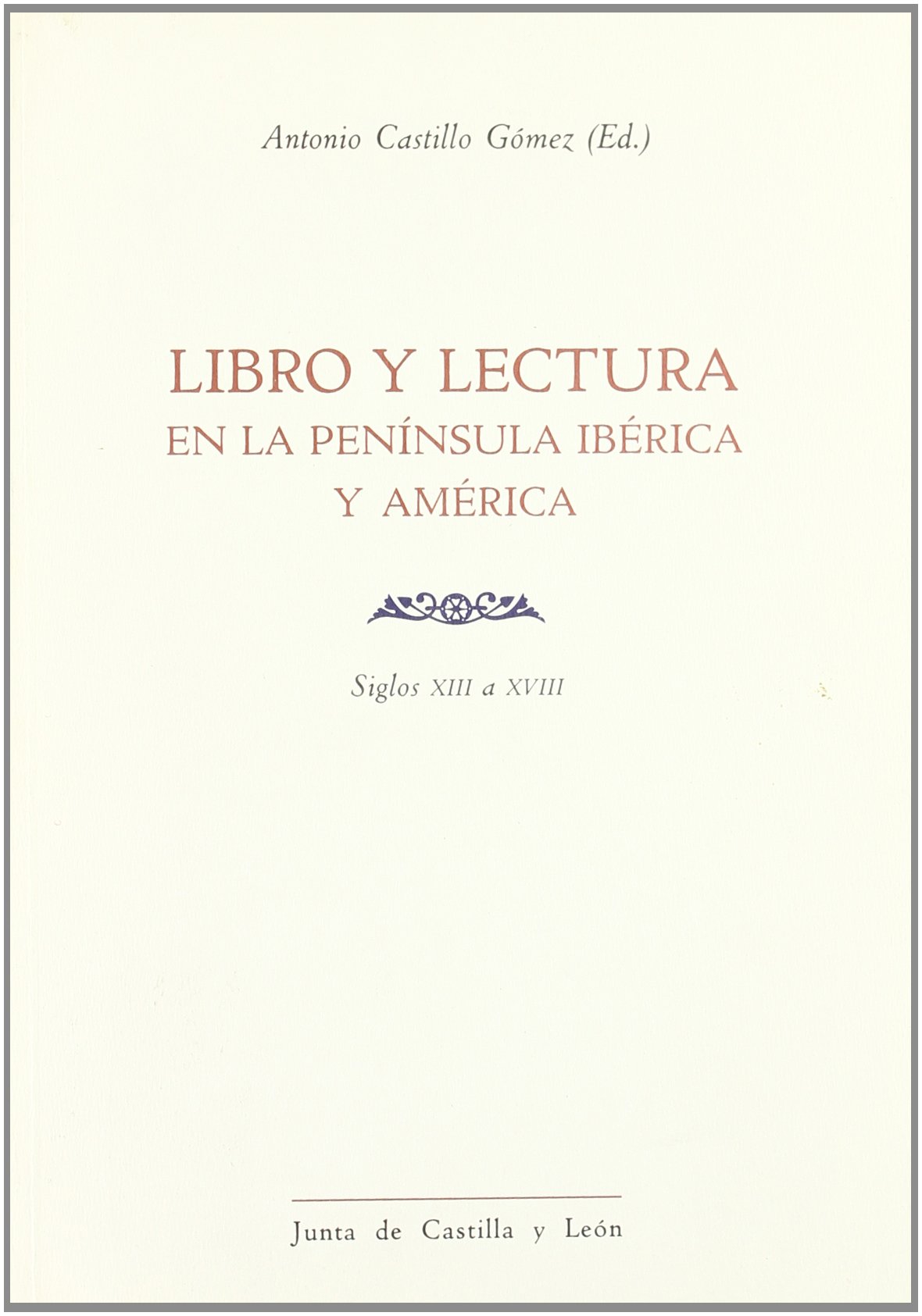 Libro y lectura en la Península Ibérica y América