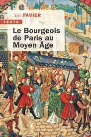 Le bourgeois de Paris au Moyen Âge. 9791021058965