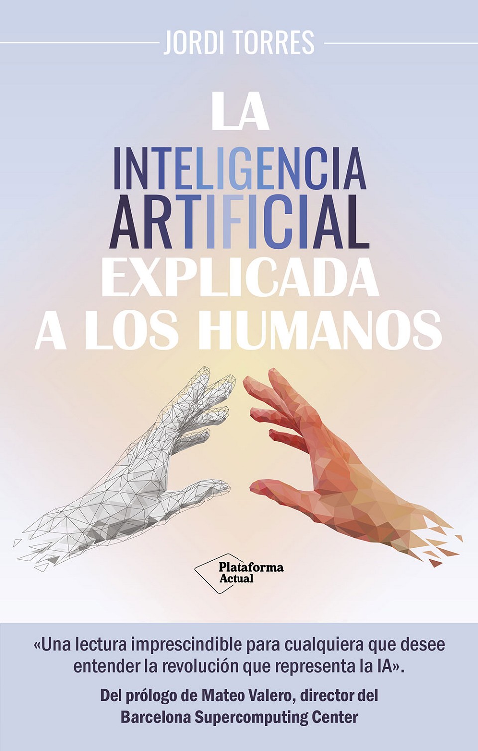 La Inteligencia Artificial explicada a los humanos. 9788419655561