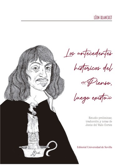 Los antecedentes históricos del "Pienso, luego existo". 9788447225774