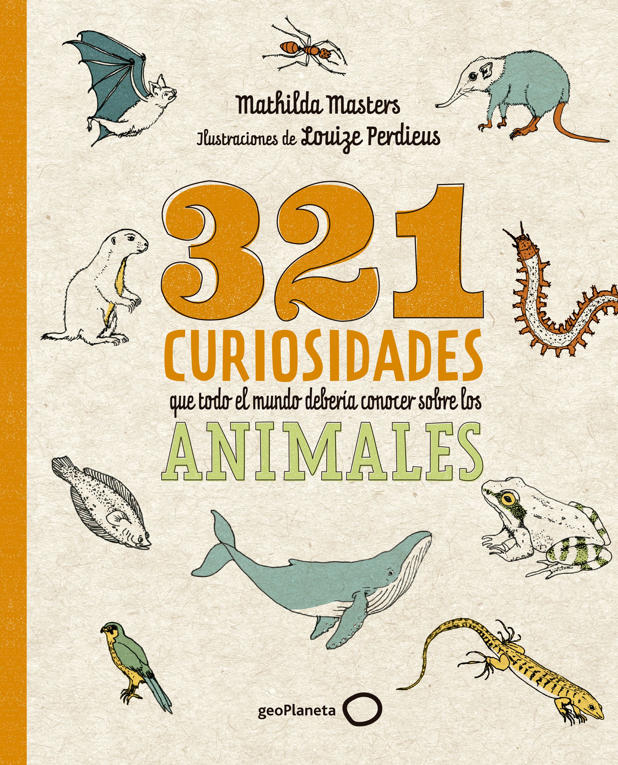 321 curiosidades que todo el mundo debería conocer sobre los animales. 9788408276722