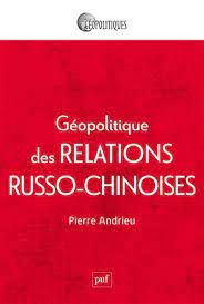 Géopolitique des relations russo-chinoises. 9782130853855
