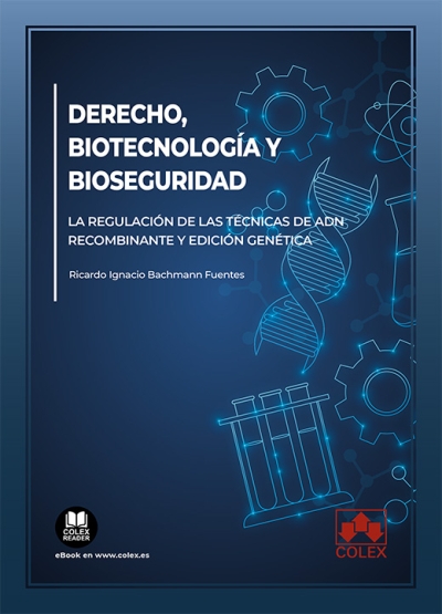 Derecho, biotecnología y bioseguridad. 9788411941662