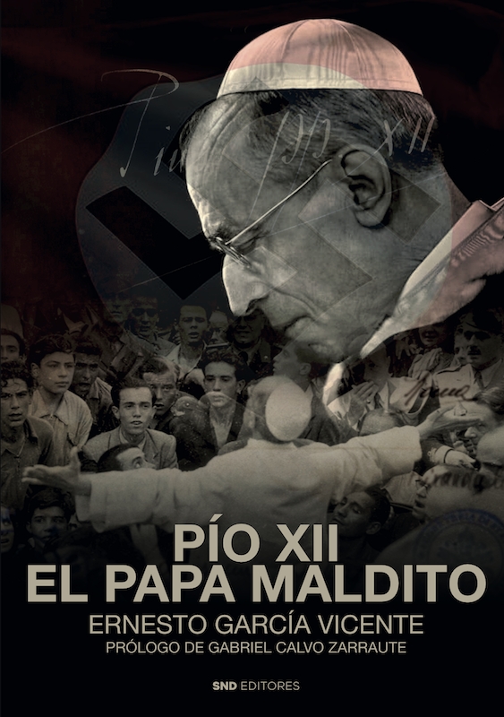Pio XII, el Papa maldito. 9788419764348