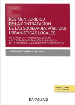 Régimen jurídico de la contratación de las sociedades públicas urbanísticas locales. 9788411251112