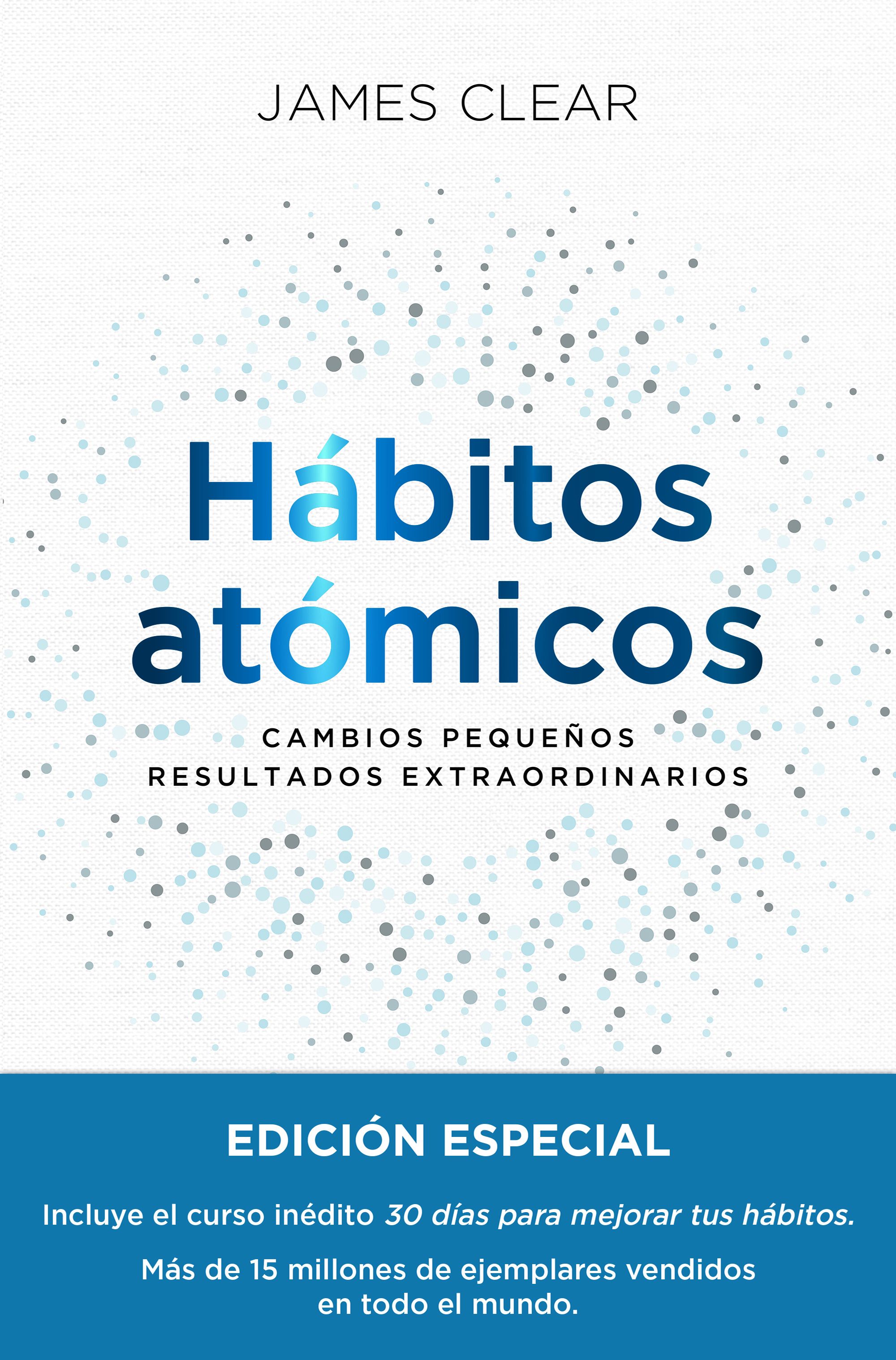 Libro: Hábitos atómicos - 9788411191159 - Clear, James - · Marcial Pons  Librero