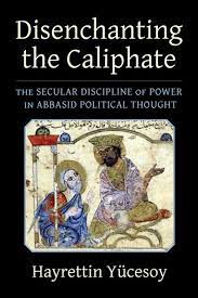  Disenchanting the caliphate. 9780231209410