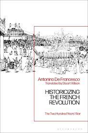 Historicizing the French Revolution. 9781350186903