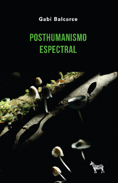 Posthumanismo espectral. 9789878956169