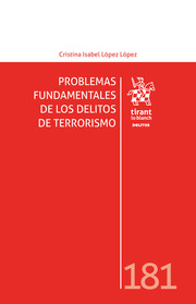 Problemas fundamentales de los delitos de terrorismo. 9788411972567