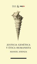 Justicia genética y ética humanista. 9788412737837