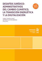 Desafíos jurídicos administrativos del cambio climático, la transición energética y la digitalización