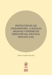 Protección de los consumidores, claúsulas abusivas y poderes de dirección del juez en el Proceso Civil. 9788411974547