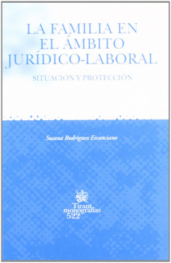 La familia en el ámbito jurídico-laboral. 9788484562016