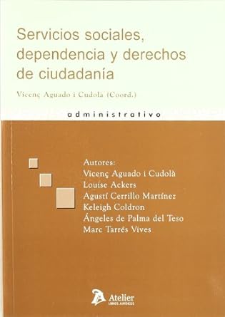 Servicios sociales,dependencia y derechos de ciudadanía