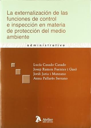 La externalización de las funciones de control e inspección en materia de protección del medio ambiente