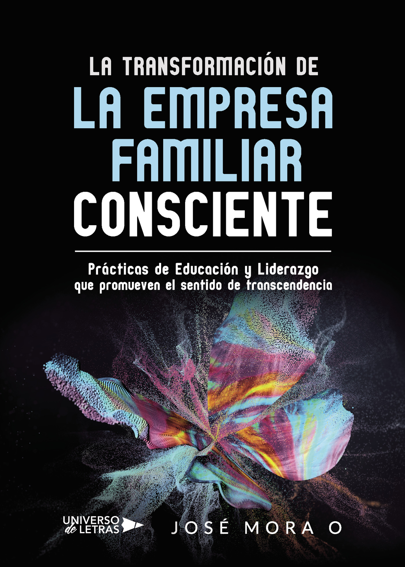 La transformación de la empresa familiar consciente. 9788417926342