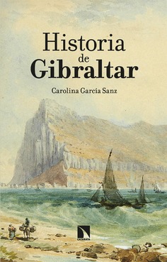 Historia de Gibraltar. 9788413523682
