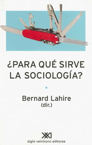 ¿Para qué sirve la sociología?. 9789871220502