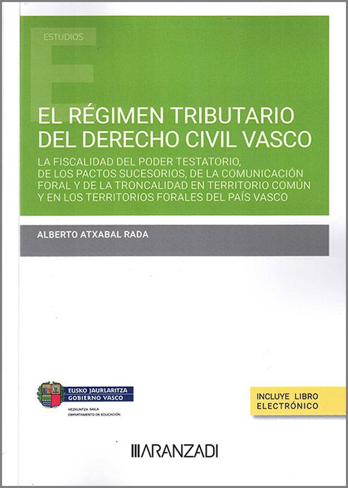 El régimen tributario del Derecho Civil Vasco . 9788411639781