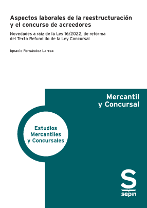 Aspectos laborales de la reestructuración y el concurso de acreedores. 9788411650687