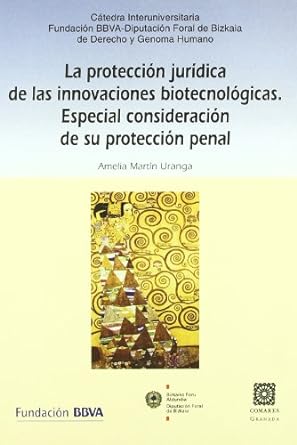La protección jurídica de las innovaciones biotecnológicas. 9788484447672