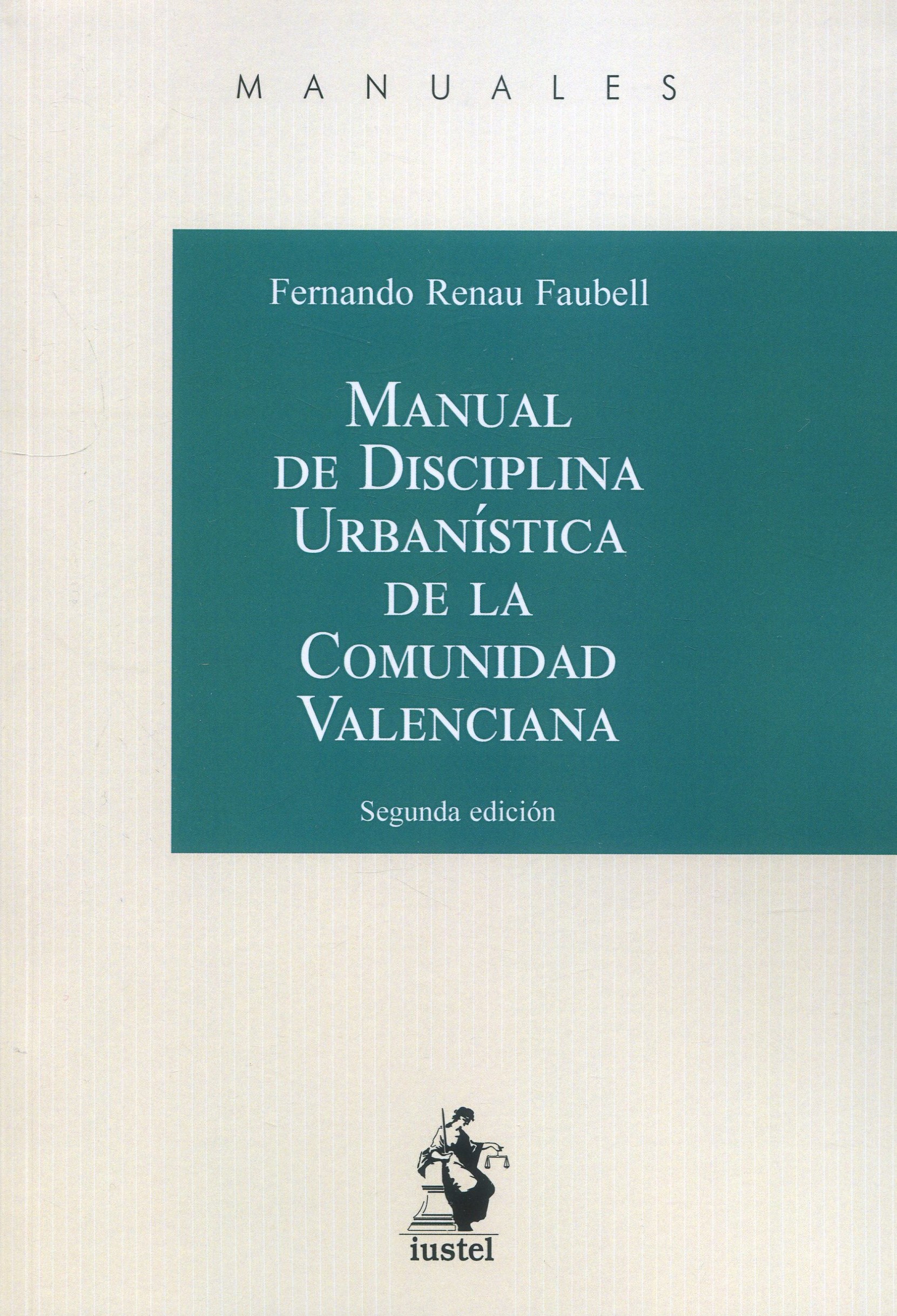 Manual de disciplina urbanística de la Comunidad Valenciana. 9788498904499