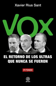 Vox, el retorno de los ultras que nunca se fueron. 9788446053071