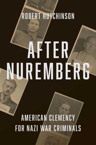 After Nuremberg. 9780300255300