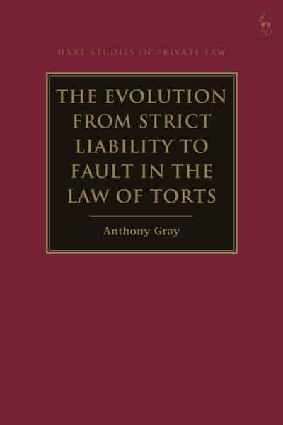 The evolution from strict liability to fault in the law of torts. 9781509947126