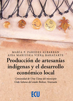Producción de artesanías indígenas y el desarrollo económico local. 9788412519204