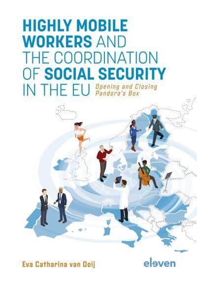  Highly mobile workers and the coordination of Social Security in the EU. 9789462363199