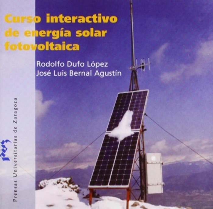 Curso interactivo de energía solar fotovoltaica. 9788477338017