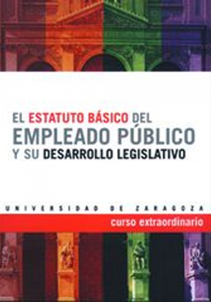 El Estatuto básico del empleado público y su desarrollo legislativo. 9788477339724