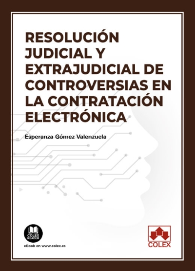 Resolución judicial y extrajudicial de controversias en la contratación electrónica. 9788413597768