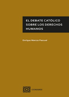El debate católico sobre los derechos humanos. 9788413694481