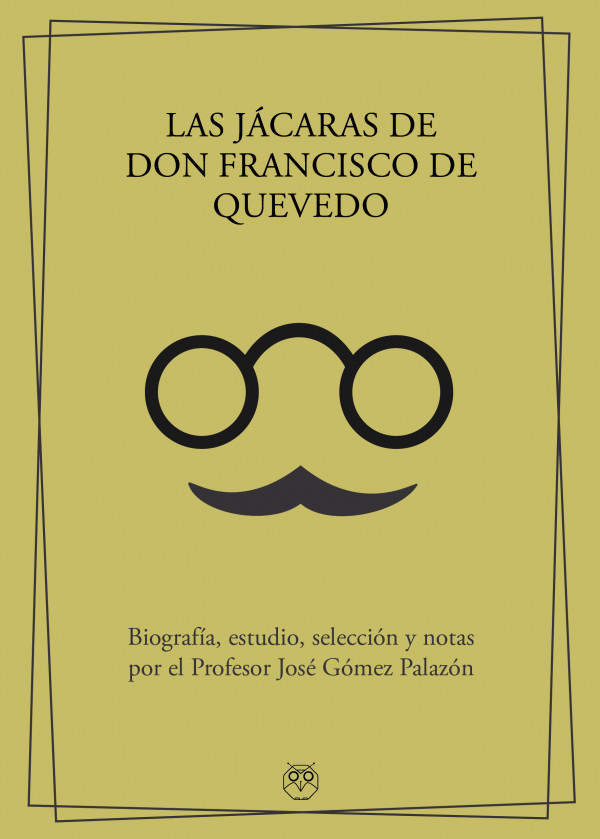 Las Jácaras de don Francisco de Quevedo. 9788412561982