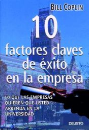 10 factores claves de éxito en la empresa. 9788423423057
