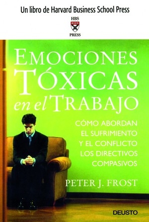 Emociones tóxicas en el trabajo. 9788423423354