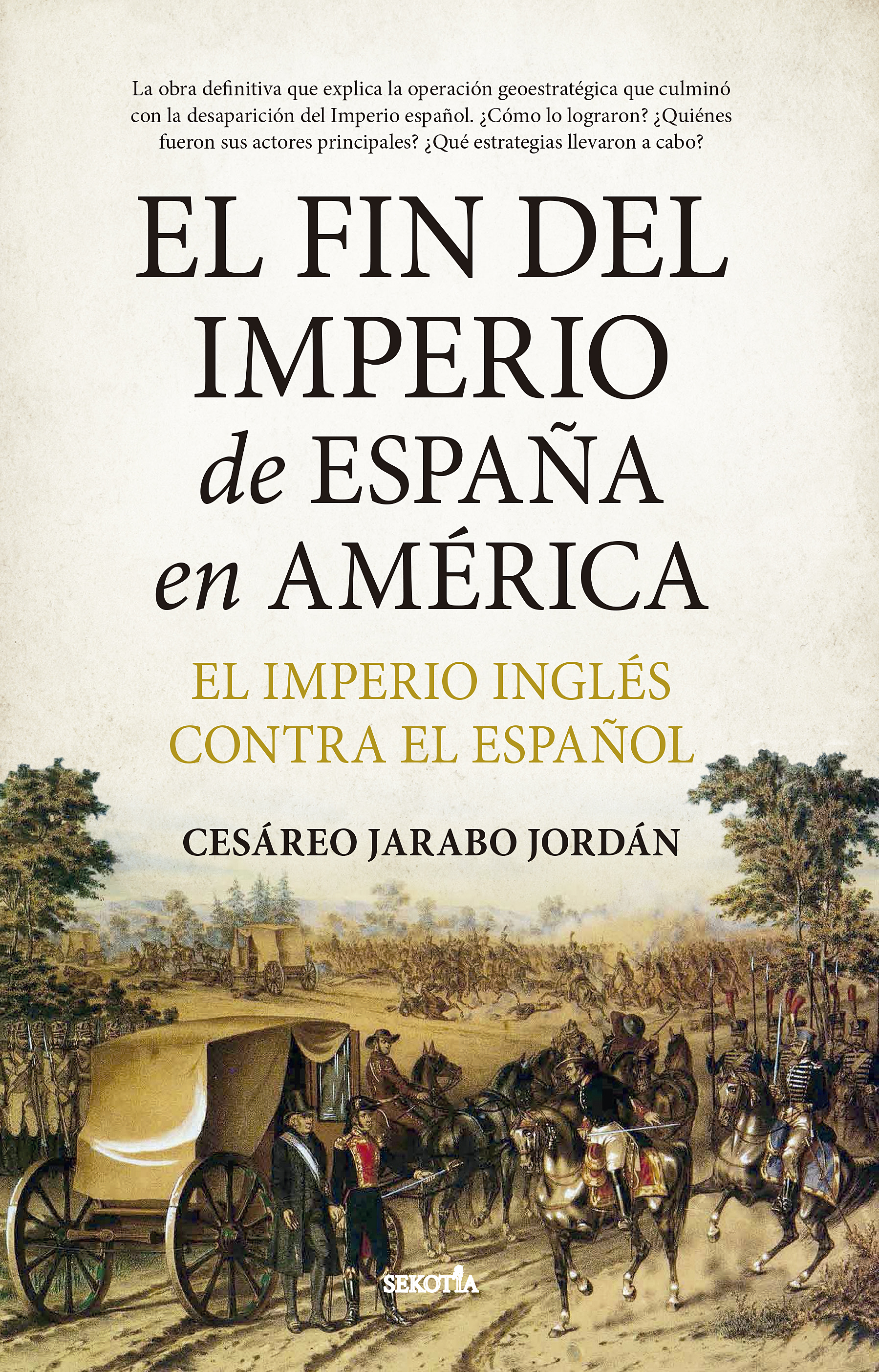 El fin del Imperio de España en América. 9788411314534