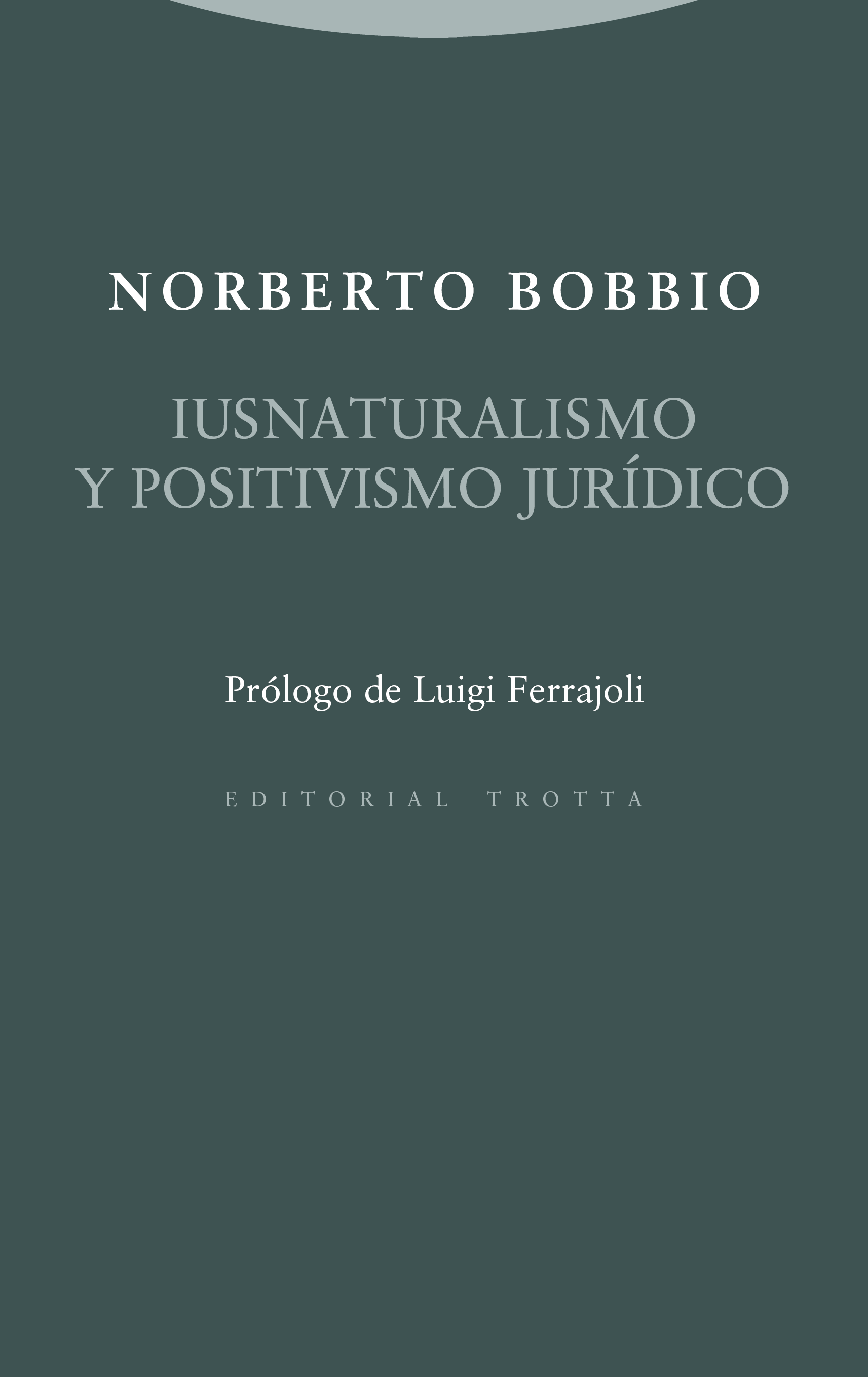 Iusnaturalismo y positivismo jurídico. 9788498795707