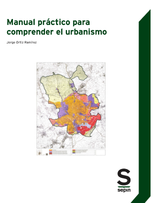 Manual práctico para comprender el urbanismo. 9788413882505