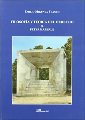 Filosofía y teoría del Derecho en Peter Häberle. 9788498494662
