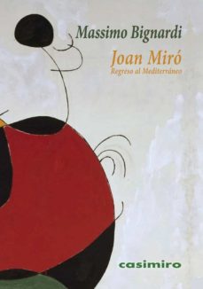 Joan Miró: regreso al Mediterráneo. 9788419524089