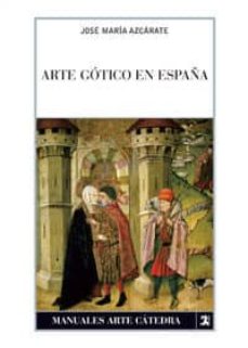Arte gótico en España. 9788437623917