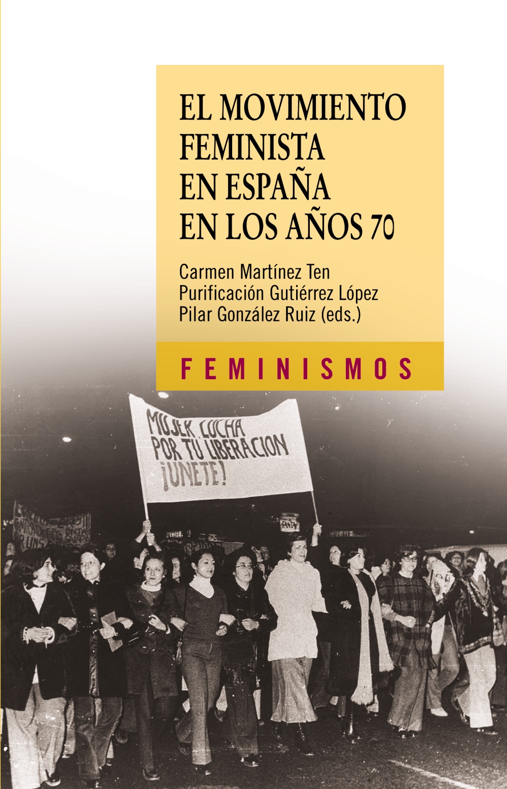 El movimiento feminista en la España de los años 70. 9788437625782