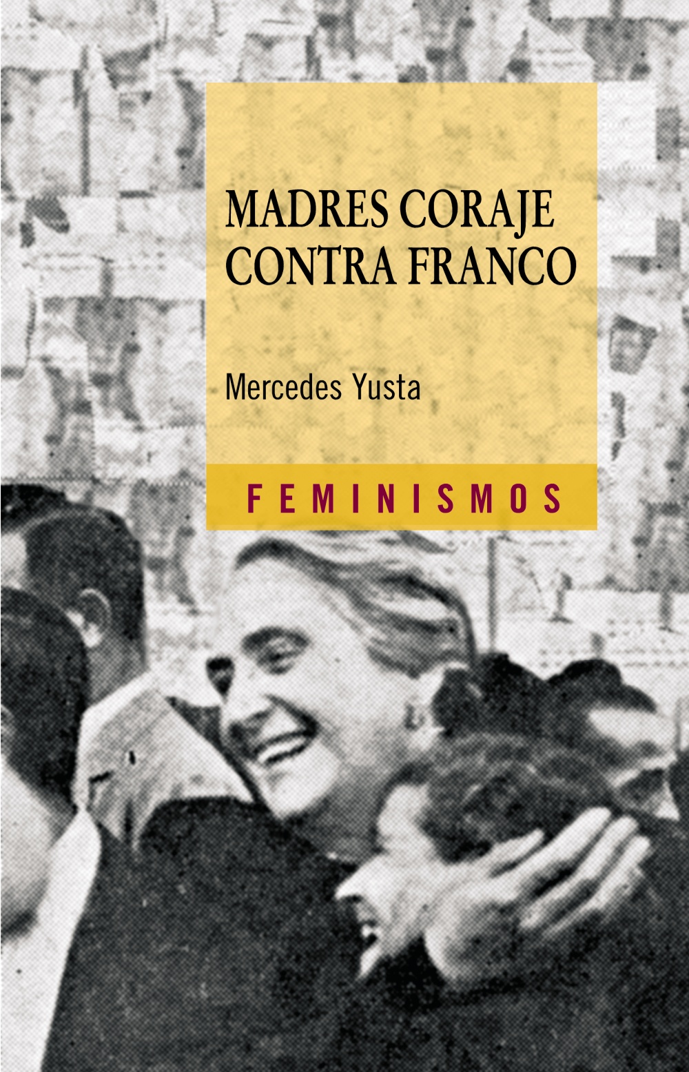 Madres coraje contra Franco. 9788437626154