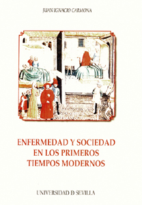 Enfermedad y sociedad en los primeros tiempos modernos