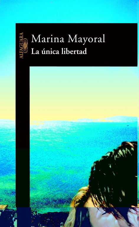 La única libertad. 9788420465104