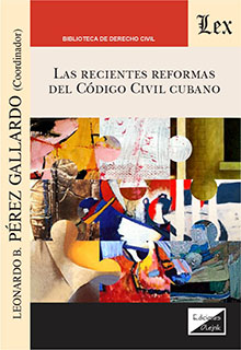 Las recientes reformas del Código Civil cubano. 9789564073026